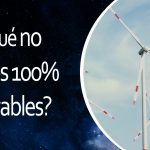 Lee más sobre el artículo El Universo En 1 Minuto: ¿Por qué no somos 100% renovables?