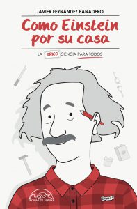 Lee más sobre el artículo Reseñas HdC: Como Einstein por su casa. La (brico)ciencia para todos