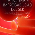 Lee más sobre el artículo Reseñas HdC: La increíble improbabilidad del ser