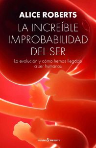 Lee más sobre el artículo Reseñas HdC: La increíble improbabilidad del ser