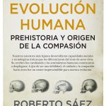 Lee más sobre el artículo Reseñas HdC: Evolución humana. Prehistoria y origen de la compasión