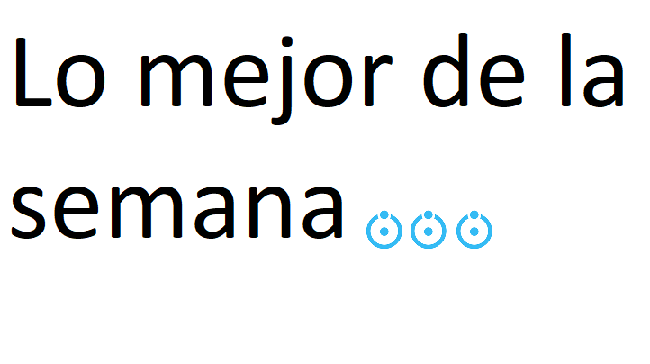 Lo Mejor de la Semana 219 (3 – 9 de julio de 2016)