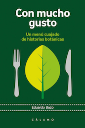 Lee más sobre el artículo Reseñas HdC: Con mucho gusto. Un menú cuajado de historias botánicas