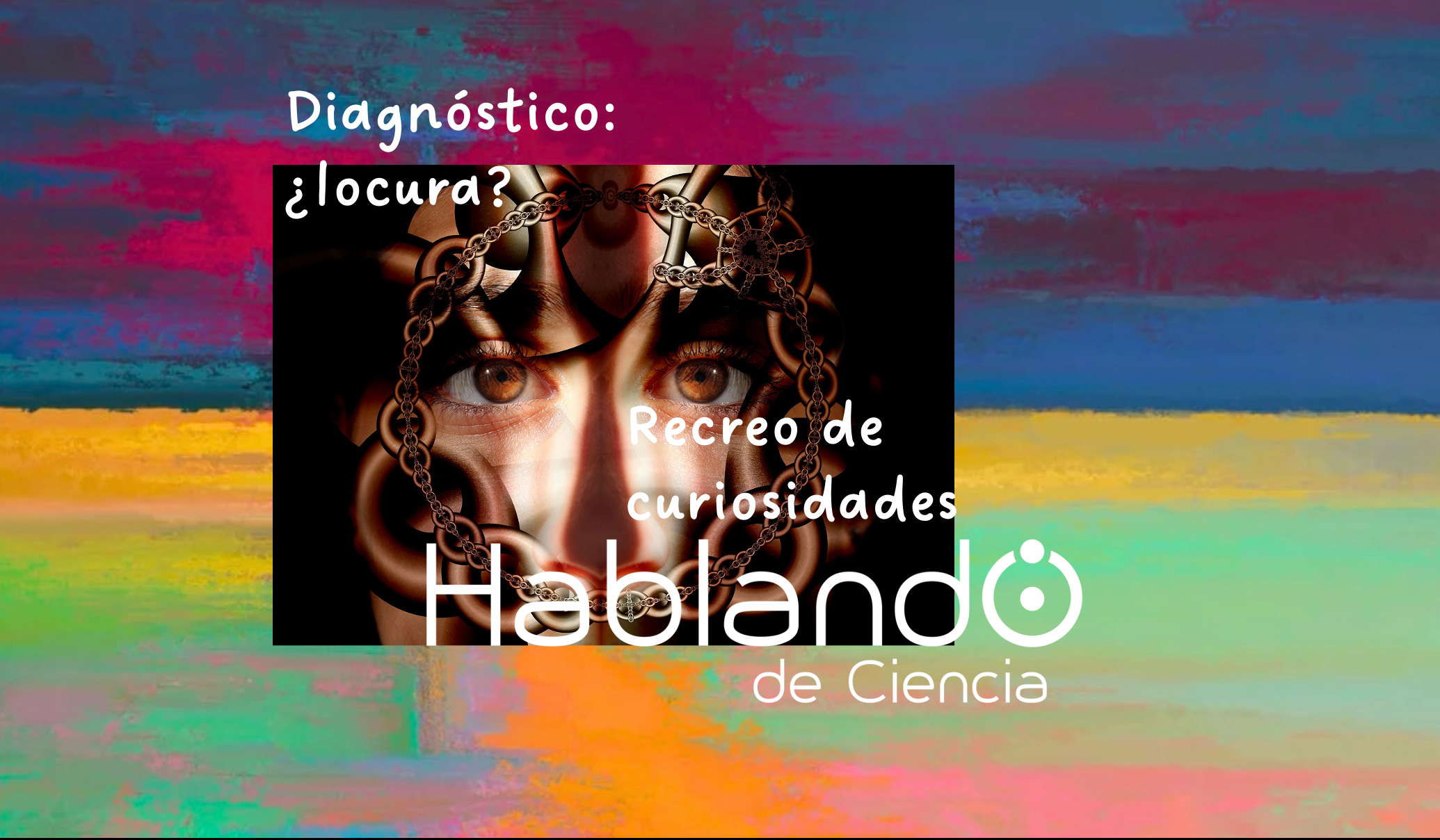 Lee más sobre el artículo Recreo de curiosidades: ¿locura?