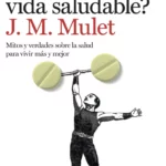 Lee más sobre el artículo Reseñas HdC: ¿Qué es la vida saludable?